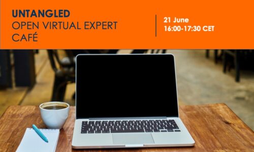 WE WILL HOLD UNTANGLED OPEN VIRTUAL EXPERT CAFÉ ON 21 JUNE