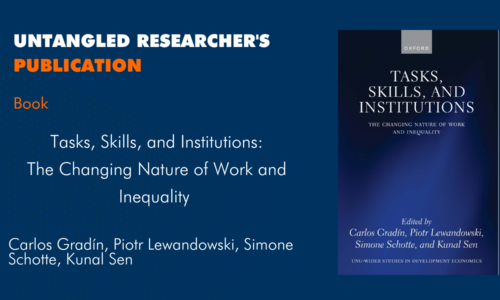 UNTANGLED RESEARCHERS CO-EDIT A BOOK ON EARNINGS INEQUALITY IN DEVELOPING ECONOMIES